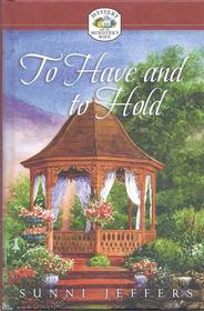 To Have and to Hold