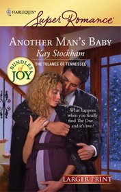 Another Man's Baby (Tulanes of Tennessee, Bk 1) (Bundles of Joy) (Harlequin Superromance, No 1477) (Larger Print)