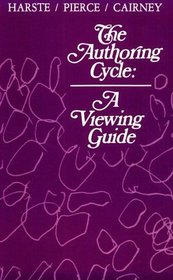 The Authoring Cycle (The Authoring Cycle Video Series)