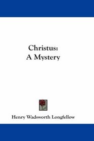 Christus: A Mystery