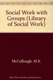 Social work with groups, (Library of social work)
