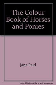 The Colour Book of Horses and Ponies