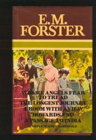 Where angels fear to tread ; [and], The longest journey ; [and], A room with a view ; [and], Howards End ; [and], A passage to India