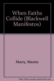 When Faiths Collide (Blackwell Manifestos)