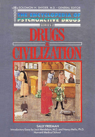 Drugs and Civilization (Encyclopedia of Psychoactive Drugs, Series II)