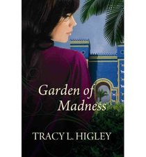 [ [ [ Garden of Madness (Thorndike Christian Fiction) - Large Print [ GARDEN OF MADNESS (THORNDIKE CHRISTIAN FICTION) - LARGE PRINT ] By Higley, Tracy L ( Author )Oct-01-2012 Hardcover