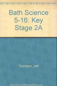 Bath Science 5-16: Key Stage 2A