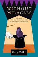 Without Miracles: Universal Selection Theory and the Second Darwinian Revolution