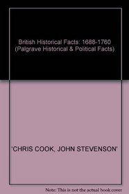 British Historical Facts: 1688-1760 (Palgrave Historical & Political Facts)