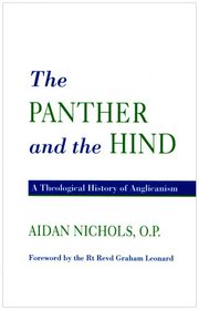 The Panther and the Hind: A Theological History of Anglicanism