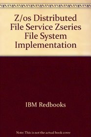 Z/os Distributed File Service Zseries File System Implementation (IBM Redbooks)