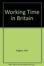 Working Time in Britain