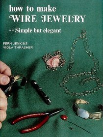 How to Make Wire Jewelry (Gembooks)