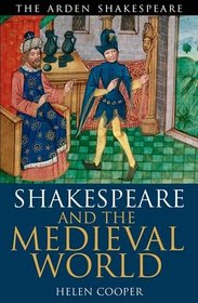 Shakespeare and the Medieval World (Arden Critical Companion)