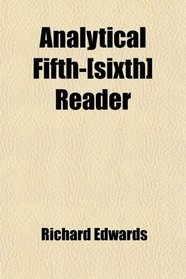 Analytical Fifth-[sixth] Reader