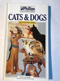 Cats and Dogs (Phillips Collectors' Guides)