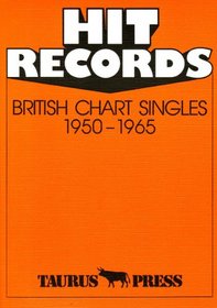 Hit Records. British Chart Singles 1950 - 1965.
