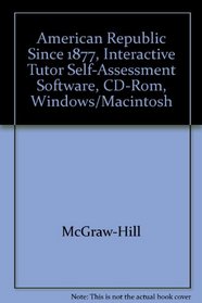 American Republic Since 1877, Interactive Tutor Self-Assessment Software, CD-Rom, Windows/Macintosh