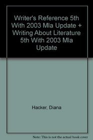 Writer's Reference 5e with 2003 MLA Update & Writing about Literature 5e with  2003 MLA Update