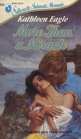 More Than a Miracle (DeColores Island, Bk 2) (Silhouette Intimate Moments, No 242)