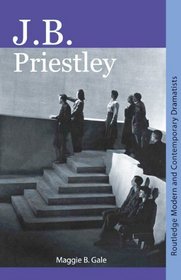 J.B. Priestley (Routledge Modern and Contemporary Dramatists)