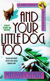 And Your Little Dog, Too (Dog Lover's, Bk 10)