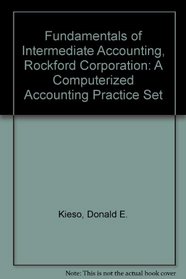 Fundamentals of Intermediate Accounting, Rockford Corporation: A Computerized Accounting Practice Set