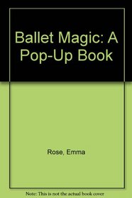 Ballet Magic: A Pop-Up Book (Pop-Up Book)