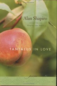 Tantalus in Love : Poems