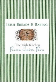 The Irish Kitchen: Breads and Baking (Irish Kitchen)