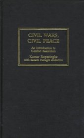 Civil Wars, Civil Peace: An Introduction to Conflict Resolution