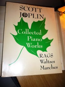 The Collected Works of Scott Joplin - (Volume 1) Works for Piano