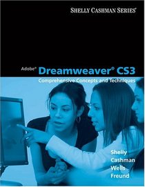 Adobe Dreamweaver CS3: Comprehensive Concepts and Techniques (Shelly Cashman)
