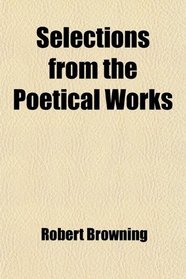Selections from the Poetical Works