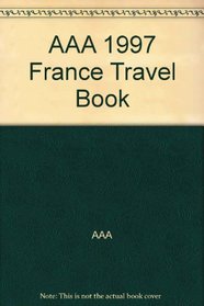 AAA 1997 France Travel Book