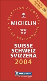 Michelin Red Guide 2004 Suisse/Schweiz/Svizzera (Michelin Red Guide: Suisse, Schweiz, and Svizzera)