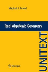 Real Algebraic Geometry (UNITEXT / La Matematica per il 3+2)