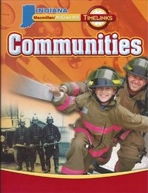 Macmillan/McGraw-Hill TIMELINKS: Communities Indiana Edition