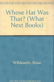 Whose Hat Was That? (What Next Books)