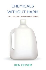 Chemicals without Harm: Policies for a Sustainable World (Urban and Industrial Environments)