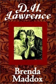 D.H. Lawrence:  The Story Of A Marriage