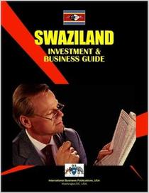 Swaziland Investment & Business Guide (World Investment and Business Library)