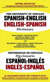 The University of Chicago Spanish Dictionary: Spanish-English, English-Spanish