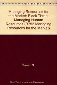 Managing Resources for the Market (B752 Managing Resources for the Market)