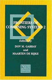 Frontiers of Combining Systems 2 (Studies in Logic and Computation)