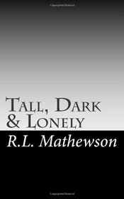 Tall, Dark & Lonely: A Pyte Series Novel
