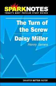 SparkNotes: The Turn of the Screw / Daisy Miller