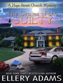 The Graves of the Guilty (Hope Street Church Mysteries)