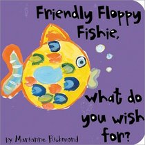 Friendly Floppy Fishie, What Do You Wish For? (Beginner Boards)
