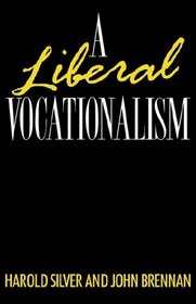 A Liberal Vocationalism (An Education Paperback)